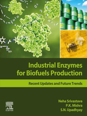 Industrial Enzymes For Biofuels Production By Neha Srivastava